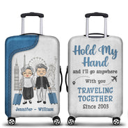 Traveling Couple Hold My Hand & I Go Anywhere - Gift For Couples - Personalized Custom Luggage Cover