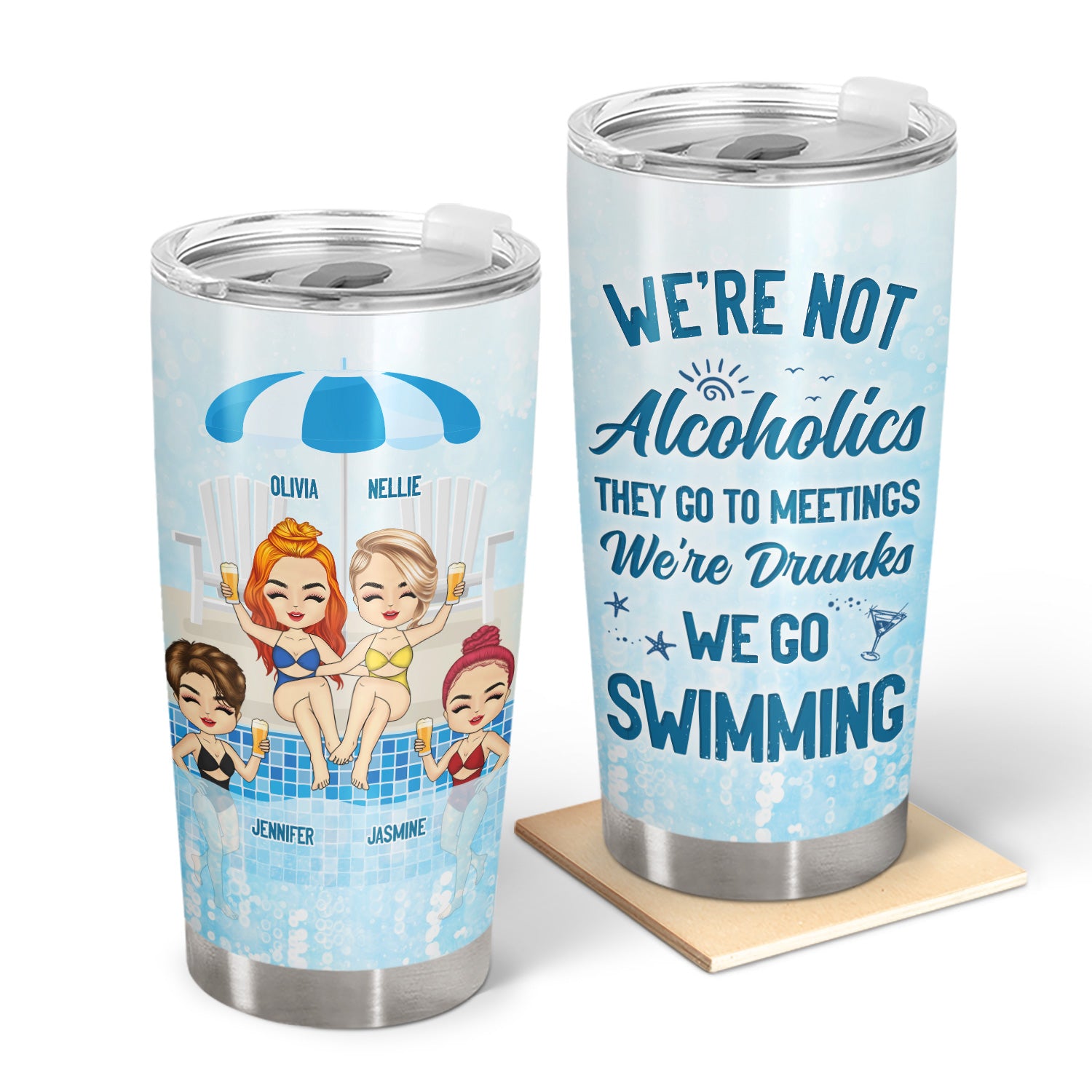 Pool Bestie We're Not Alcoholics They Go Meeting - Gift For Besties - Personalized Custom Tumbler