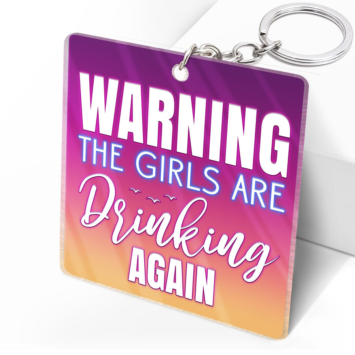 Beach Bestie Warning The Girls Are Drinking Again - Gift For Bestie - Personalized Custom Acrylic Keychain