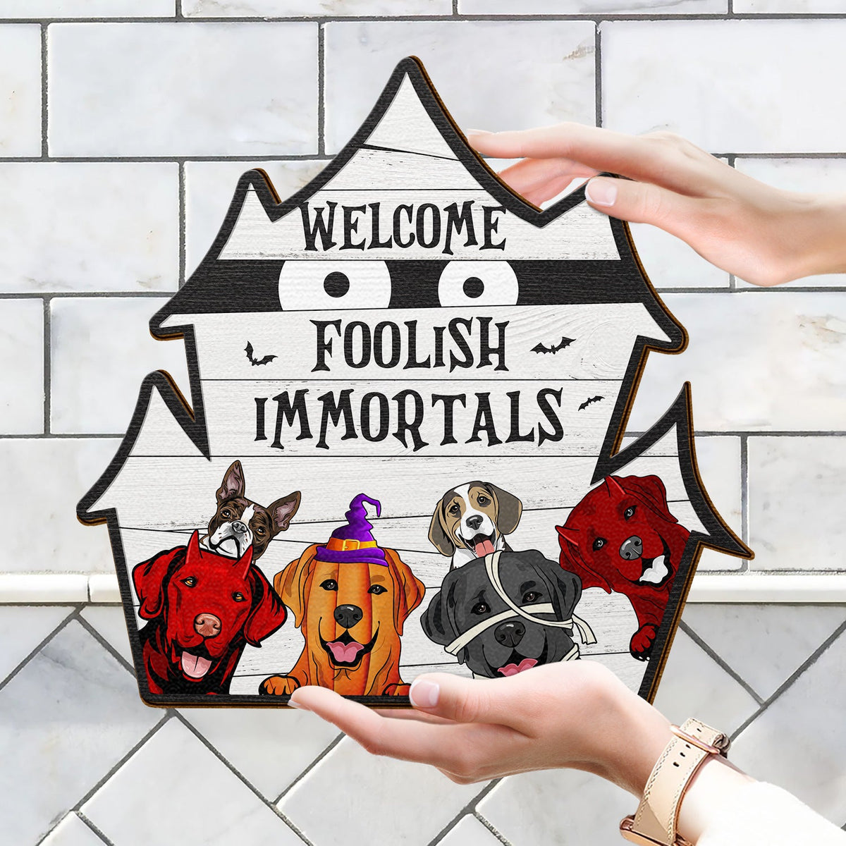 Welcome Foolish Immortals - Gift For Dog Lovers - Personalized Custom Shaped Wood Sign