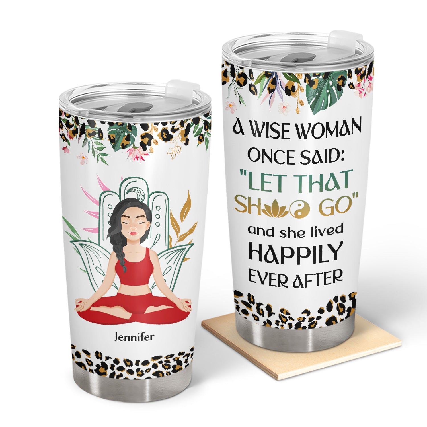 Yoga A Wise Woman Once Said - Gift For Yoga Lovers - Personalized Tumbler