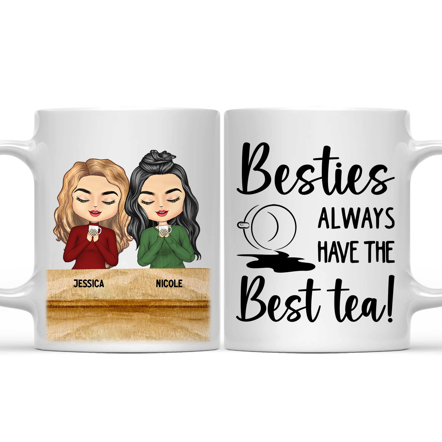 Always Have The Best Tea - Gift For Bestie - Personalized Mug