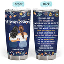 Through My Eyes - Gift For Sisters - Personalized Tumbler