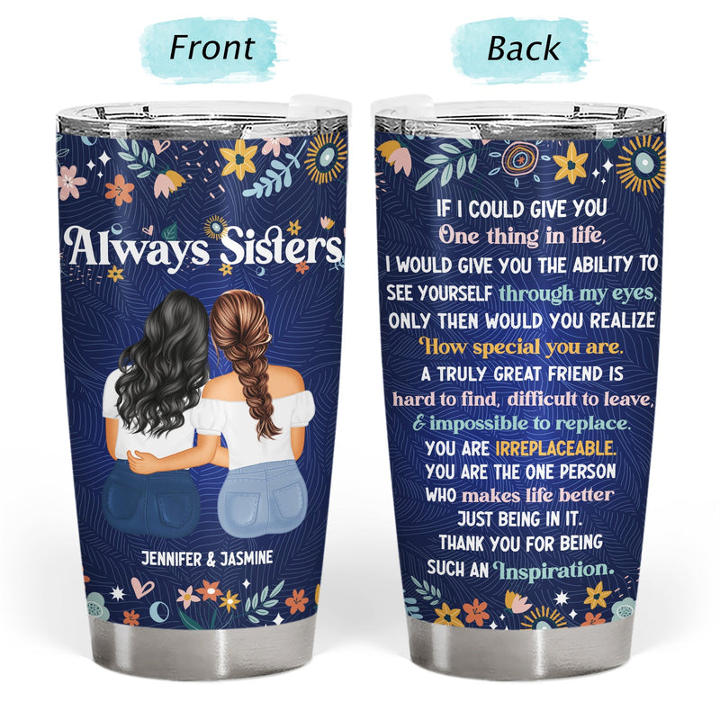 Through My Eyes - Gift For Sisters - Personalized Tumbler