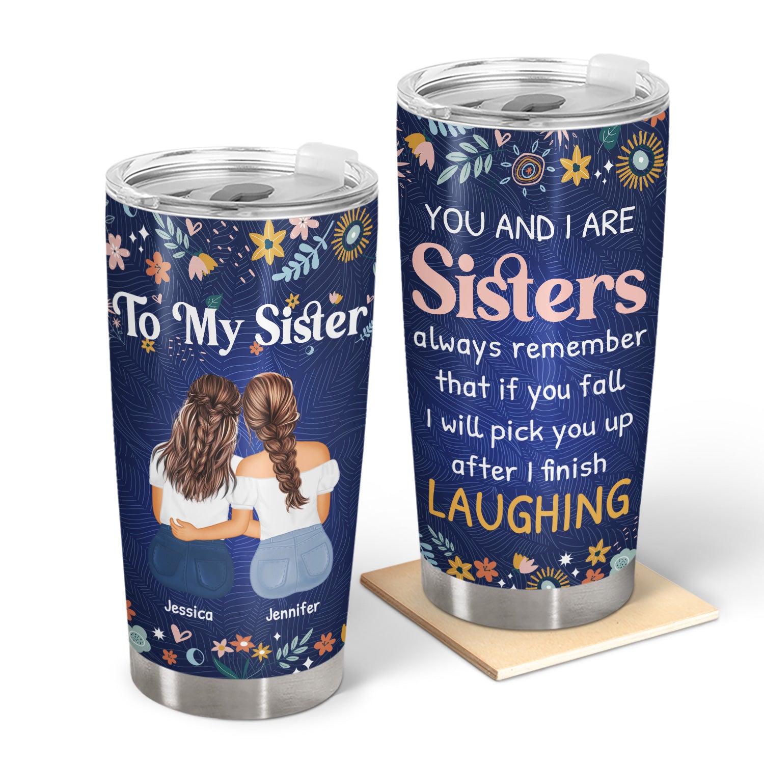 Floral After I Finish Laughing - Gift For Sisters - Personalized Tumbler