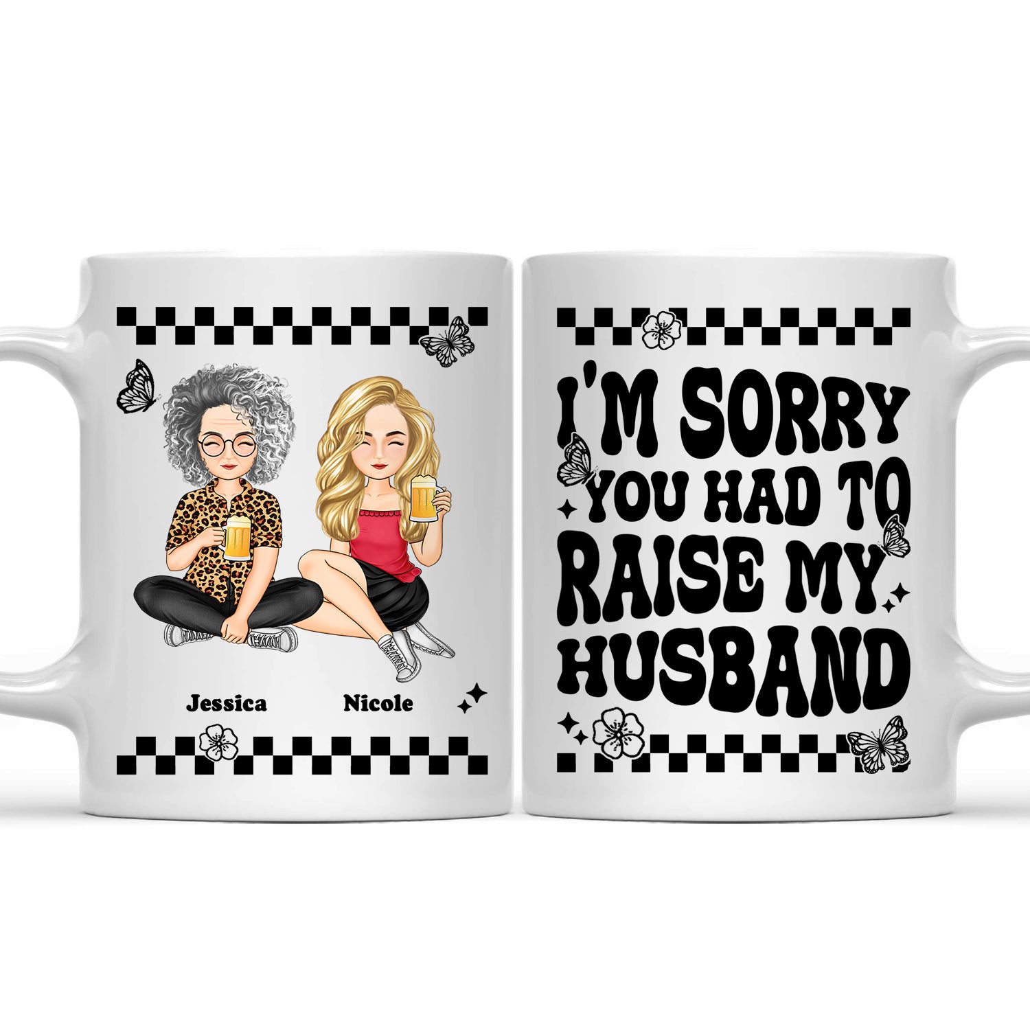Raise My Husband - Gif For Mother In Law - Personalized Mug