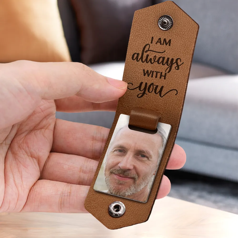 Custom Photo I Am Always With You - Memorial Gift - Personalized Leather Photo Keychain