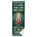 Yoga Girl I'm Mostly Peace Love And Light - Gift For Yourself, Gift For Women - Personalized Yoga Towel