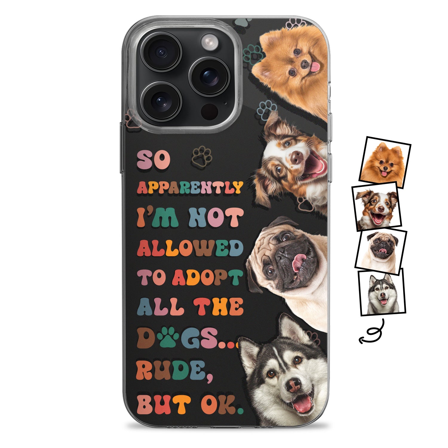 Custom Photo Not Allowed To Adopt - Gift For Dog Mom, Dog Dad - Personalized Clear Phone Case