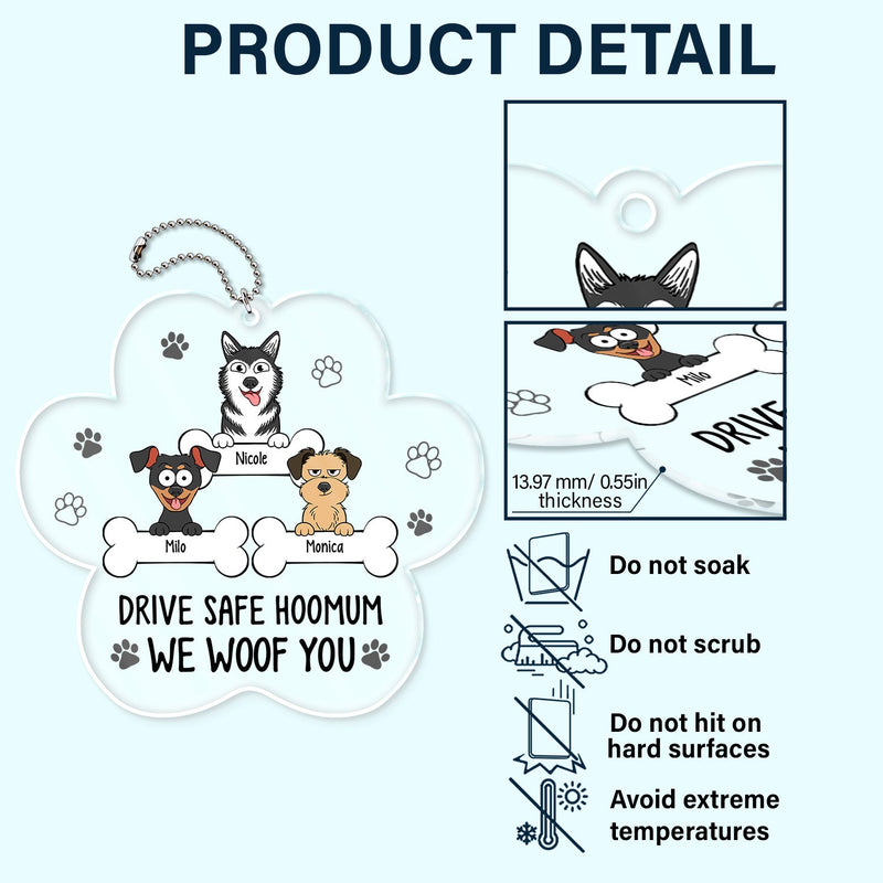 Drive Safe Hoomum - Gift For Dog Mom - Personalized Acrylic Car Hanger