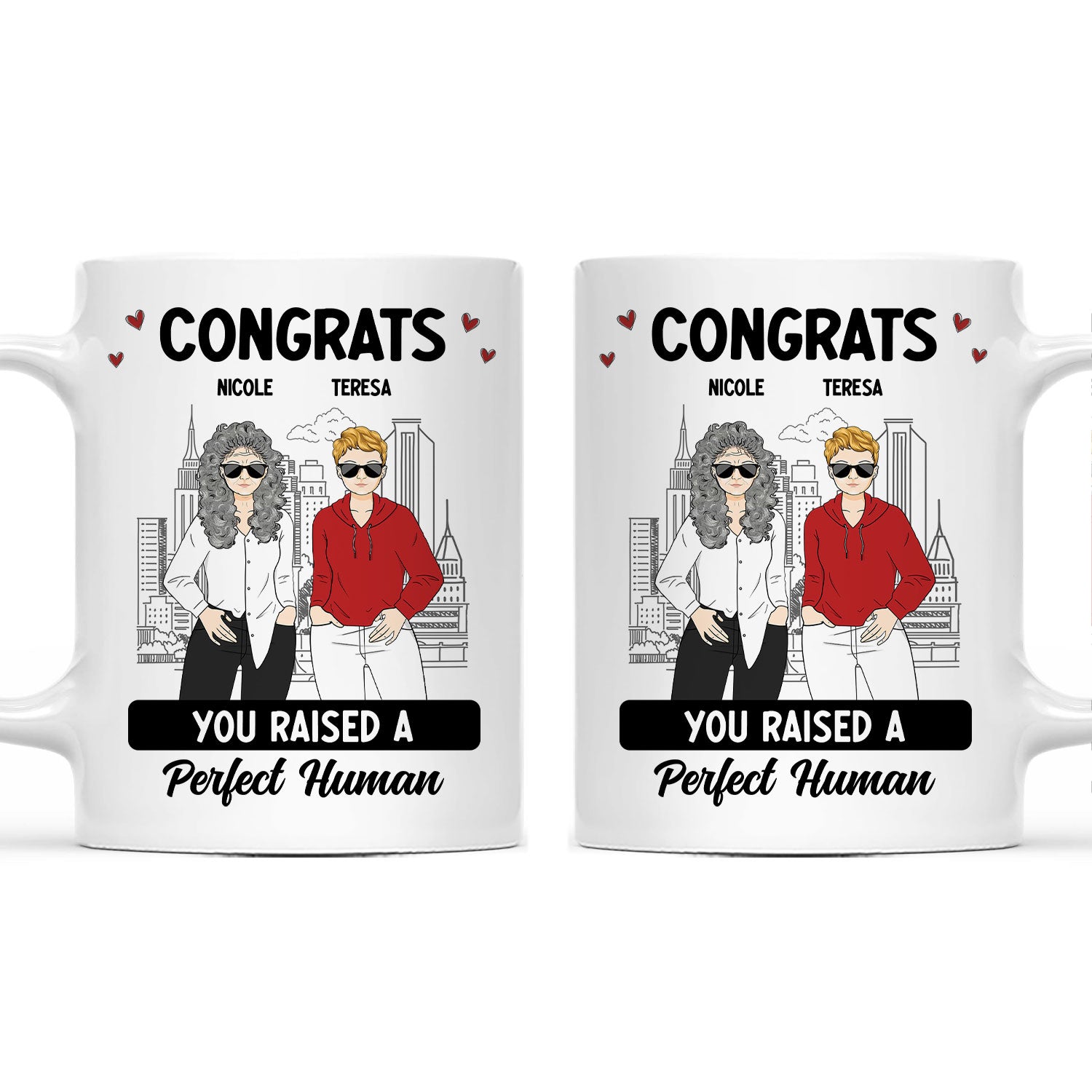 Mother & Daughter Congrats You Raised Perfect Human - Gift For Mother - Personalized Mug