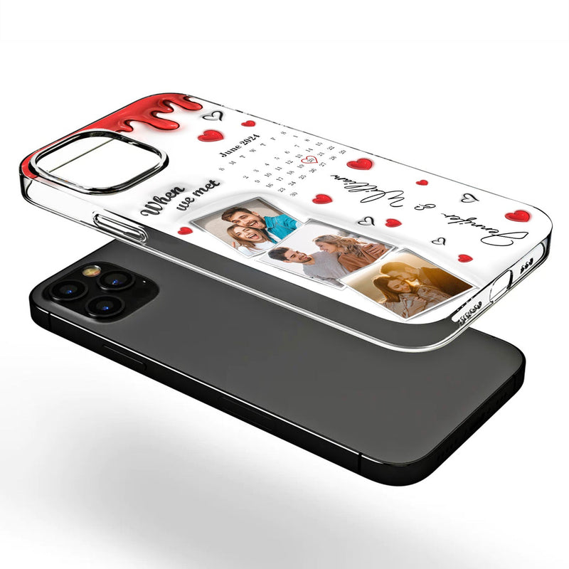 Custom Photo Calendar The Day Our Journey Began - Gift For Couples - 3D Inflated Effect Printed, Personalized Clear Phone Case
