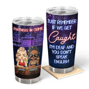 Partners In Crime Just Remember If We Get Caught Party Night Best Friends - Bestie BFF Gift - Personalized Custom Tumbler