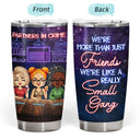 Partners In Crime Just Remember If We Get Caught Party Night Best Friends - Bestie BFF Gift - Personalized Custom Tumbler