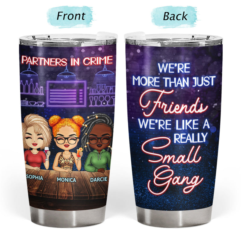 Partners In Crime Just Remember If We Get Caught Party Night Best Friends - Bestie BFF Gift - Personalized Custom Tumbler