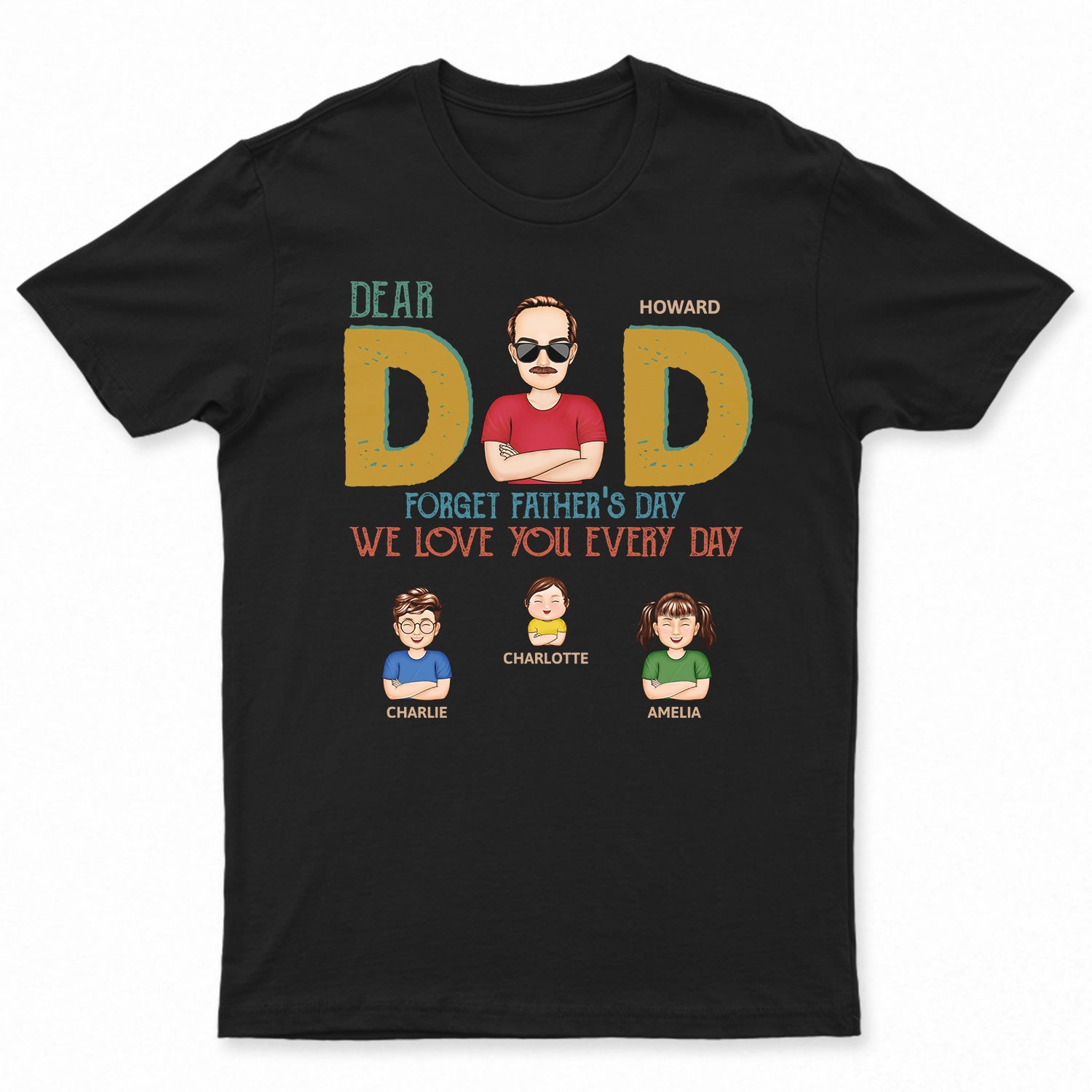 We Love You Every Day, We Are Awesome Thank You - Birthday, Loving Gift For Dad, Father, Papa, Grandpa, Grandfather - Personalized Custom T Shirt