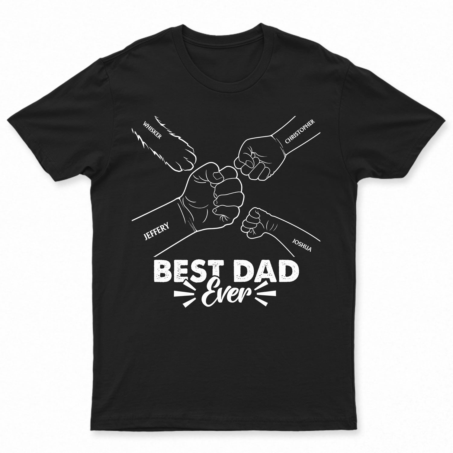 Best Dad Ever - Birthday, Loving Gift For Dad, Father, Grandpa, Grandfather, Dog, Cat Lover, Mother, Parents - Personalized Custom T Shirt