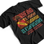 Being A Trophy Husband Is Exhausting Married Man - Funny, Anniversary, Birthday Gifts For Husband - Personalized Custom T Shirt