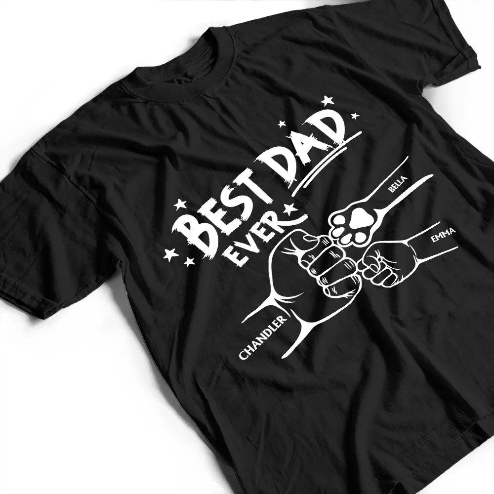 Best Dad Ever Pet And Kid Hand Punch - Personalized T Shirt