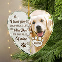 Custom Photo You Would Have Lived Forever Dog Cat Memorial - Personalized Heart Shaped Glass Ornament