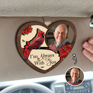 Sad,Family,Parents,Gift For Grandparents,Gift For Sibling - Custom Photo Memorial I'm Always With You - Personalized Custom Shaped Car Visor Clip