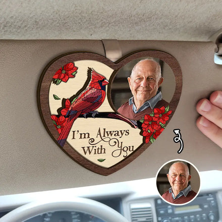 Custom Photo Memorial I'm Always With You - Personalized Custom Shaped Car Visor Clip