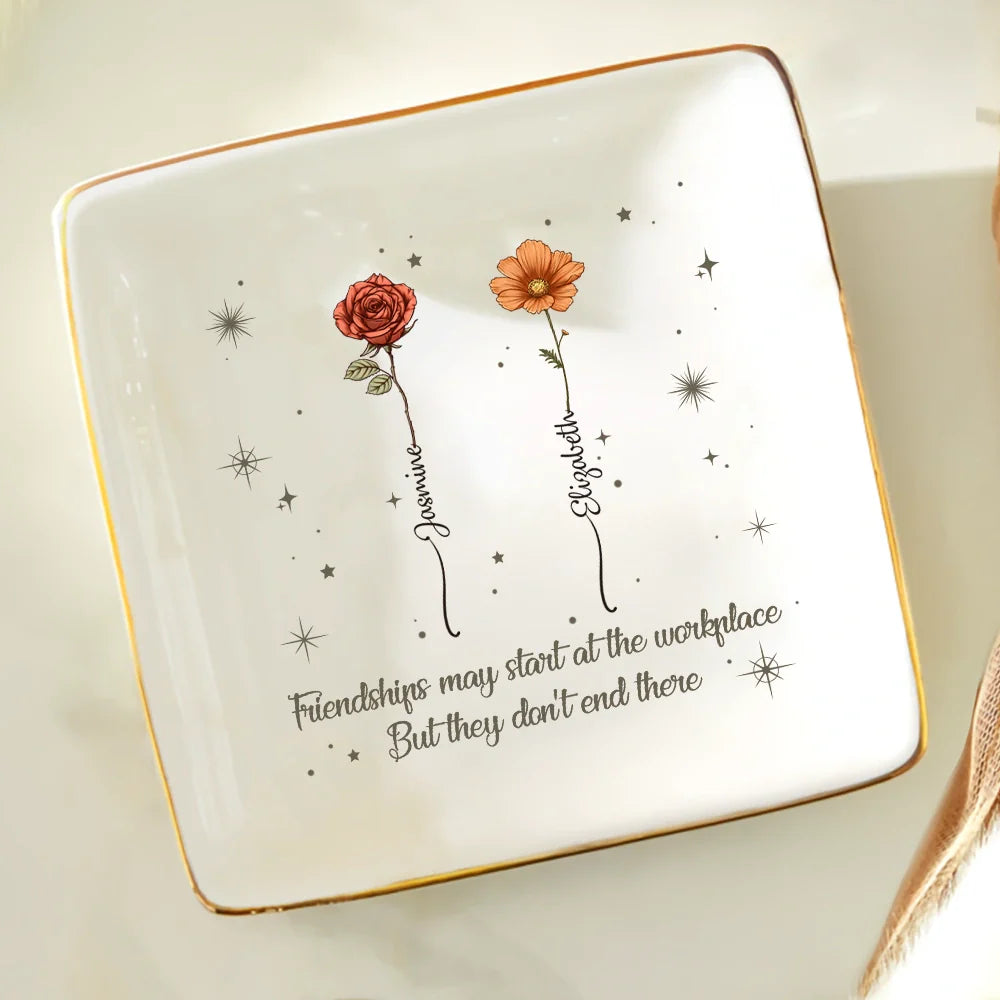 Friendships May Start At The Workplace Colleagues - Personalized Ring Dish