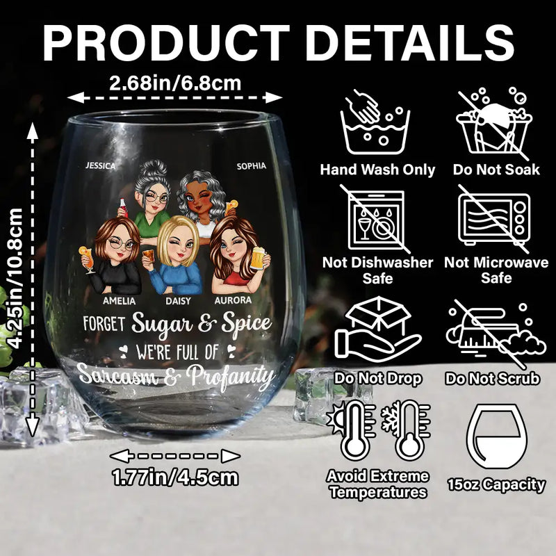 Funny,Gift For Bestie,Gift For Sisters,Gifts For Colleagues - Forget Sugar And Spice Besties Sisters - Personalized Stemless Wine Glass