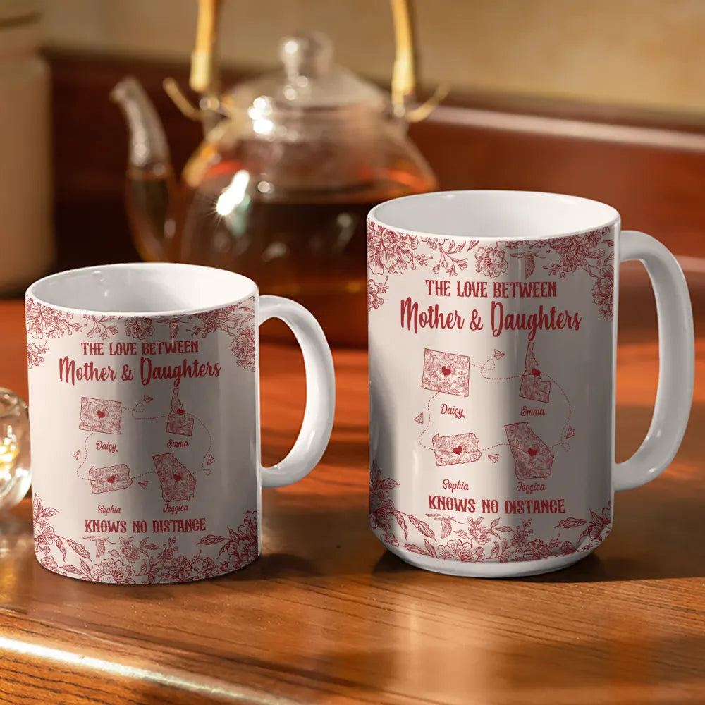 Long Distance,Gift For Mother,Gift For Daughter,Love,Mom - Daughters (Adult) - The Love Between Mother & Daughter Knows No Distance Toile - Personalized White Edge-to-Edge Mug