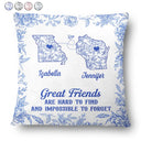 Long Distance,Gift For Bestie,Love - Great Friends Are Hard To Find - Personalized Pillow