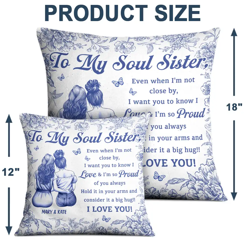 Gift For Bestie, Gift For Sisters, Gift For Women, Love - Even When I'm Not Close By Bestie Sister Toile - Personalized Pillow