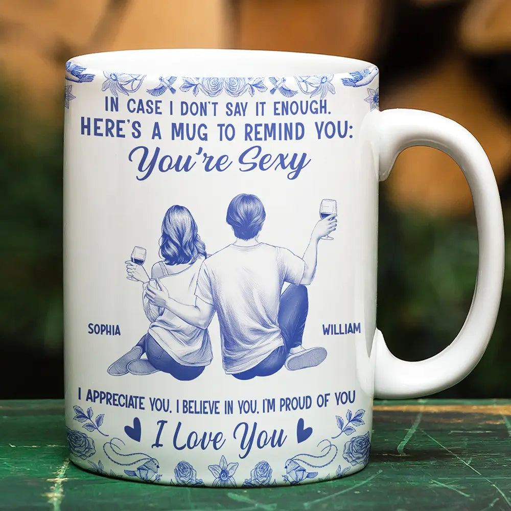 Love,Gift For Wife,Gift For Husband,Gift For Couples,Gift For Boyfriend,Gift For Girlfriend - In Case I Don't Say It Enough Couples Toile - Personalized White Edge-to-Edge Mug