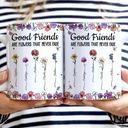 Gift For Bestie,Gift For Sisters,Gift For Women,Gifts For Colleagues,Happy - Best Friends It's Not What We Have In Life Birth Flower - Personalized White Edge-to-Edge Mug