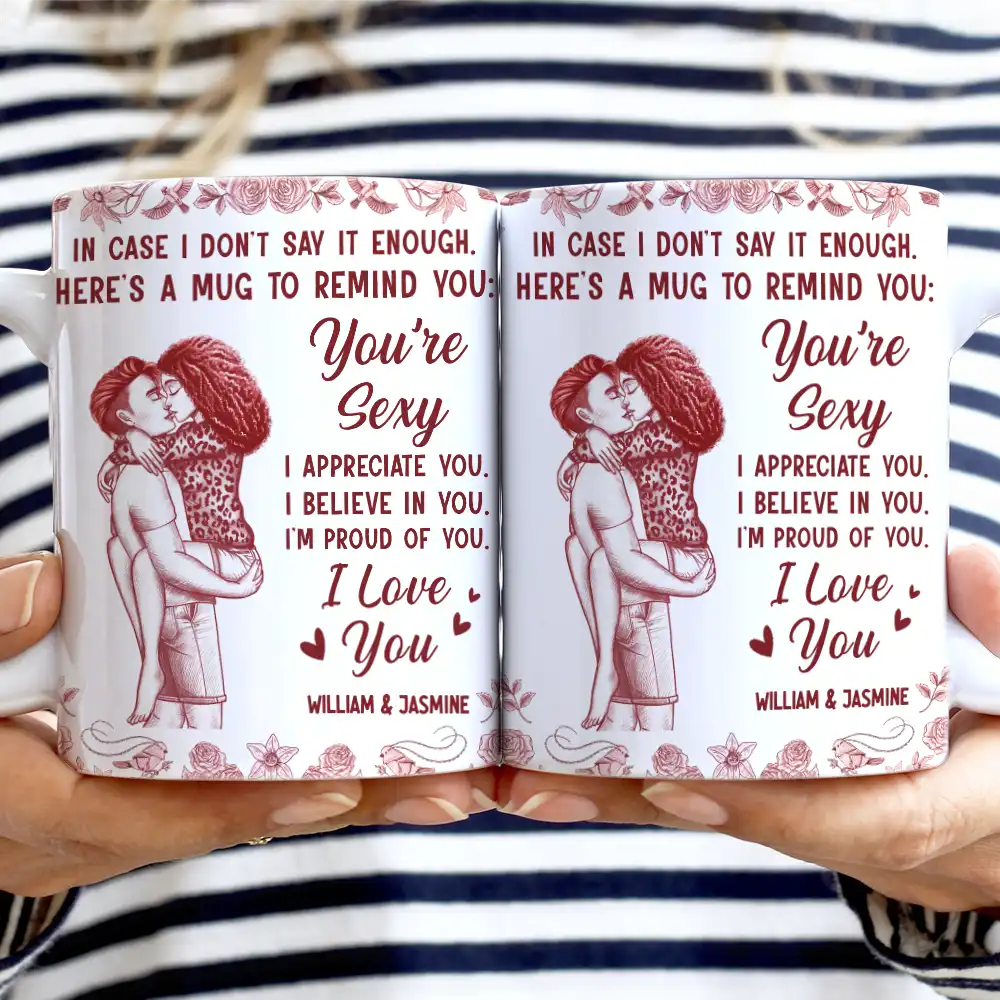 Love, Gift For Couples, Gift For Husband, Gift For Wife, Gift For Boyfriend, Gift For Girlfriend - In Case I Don't Say It Enough Kising Couples Toile - Personalized White Edge-to-Edge Mug