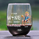 Retirement, Funny, Gift For Yourself, Parents, Gift For Grandparents - I Can Wine All I Want I'm Retired Cartoon - Personalized Stemless Wine Glass
