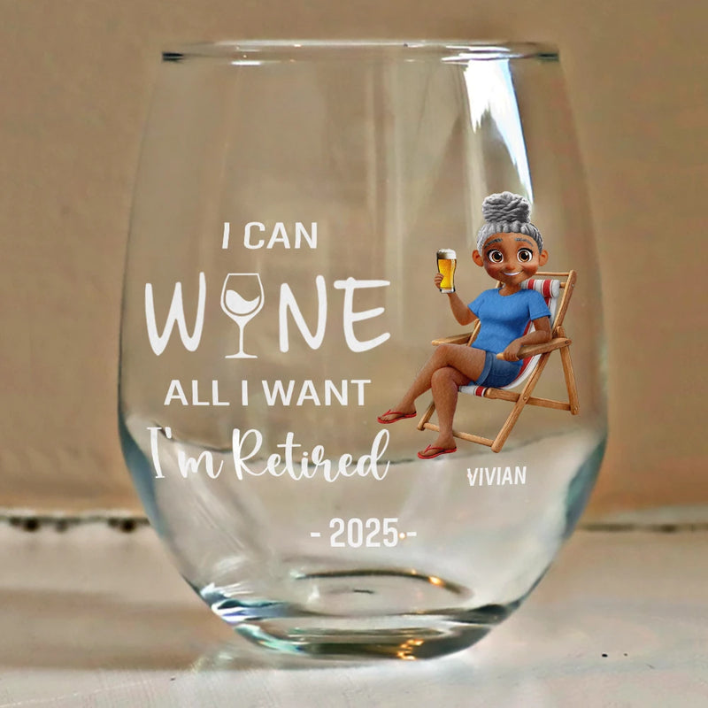 Retirement, Funny, Gift For Yourself, Parents, Gift For Grandparents - I Can Wine All I Want I'm Retired Cartoon - Personalized Stemless Wine Glass