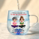 Happy,Dad,Daughters,Gift For Daughter - I Would Choose To Be My Daughter In Every Lifetime - Personalized Gradient Glass Mug