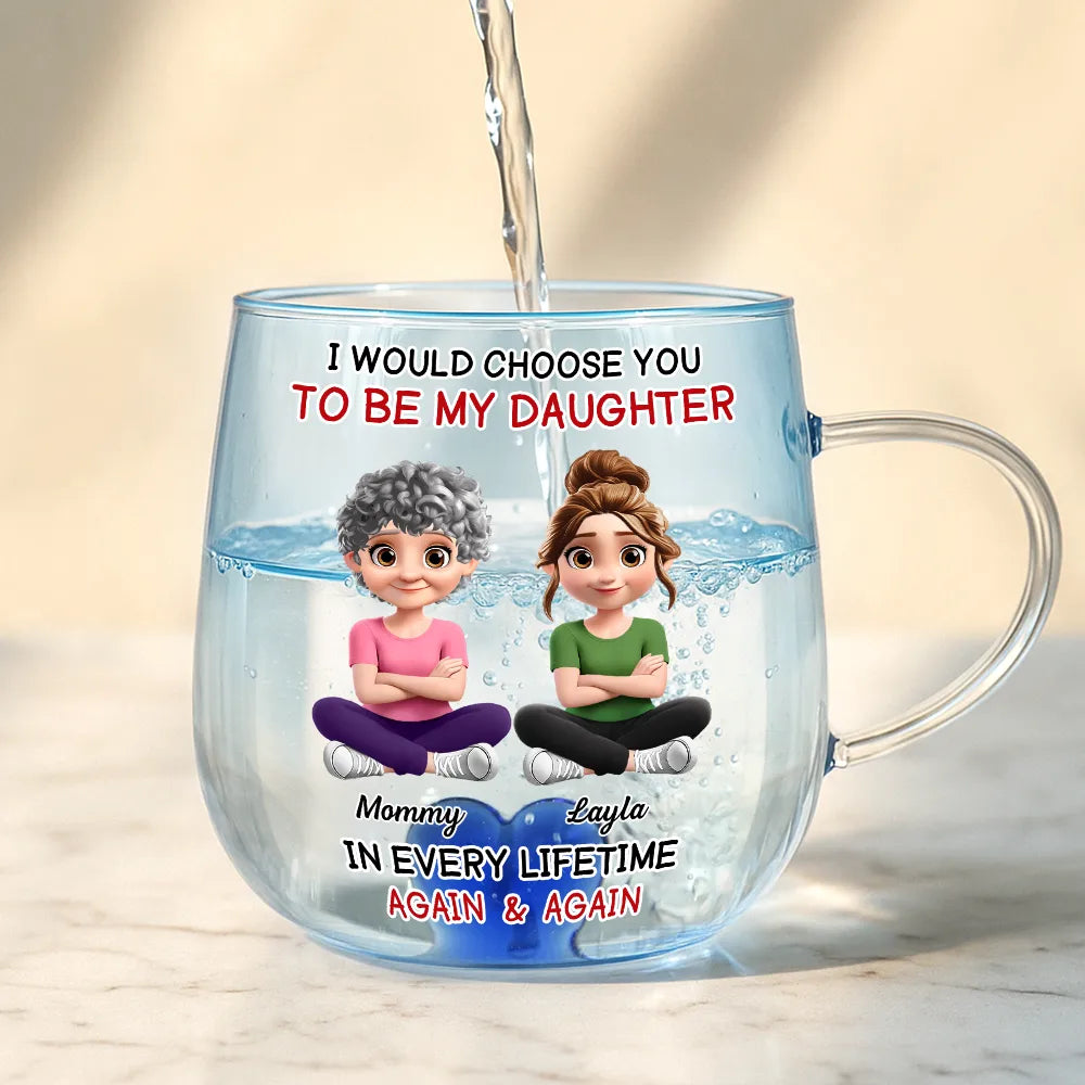 Happy,Dad,Daughters,Gift For Daughter - I Would Choose To Be My Daughter In Every Lifetime - Personalized Gradient Glass Mug