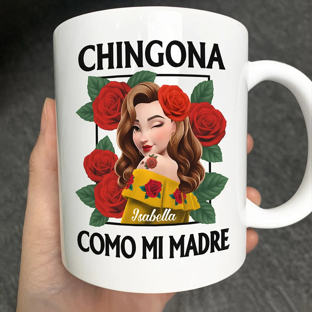 Gift For Bestie,Gift For Sisters,Gift For Yourself,Gift For Women,Happy,Hispanic - Chingona Como Mi Madre Hispanic Woman Latinos - Personalized Mug