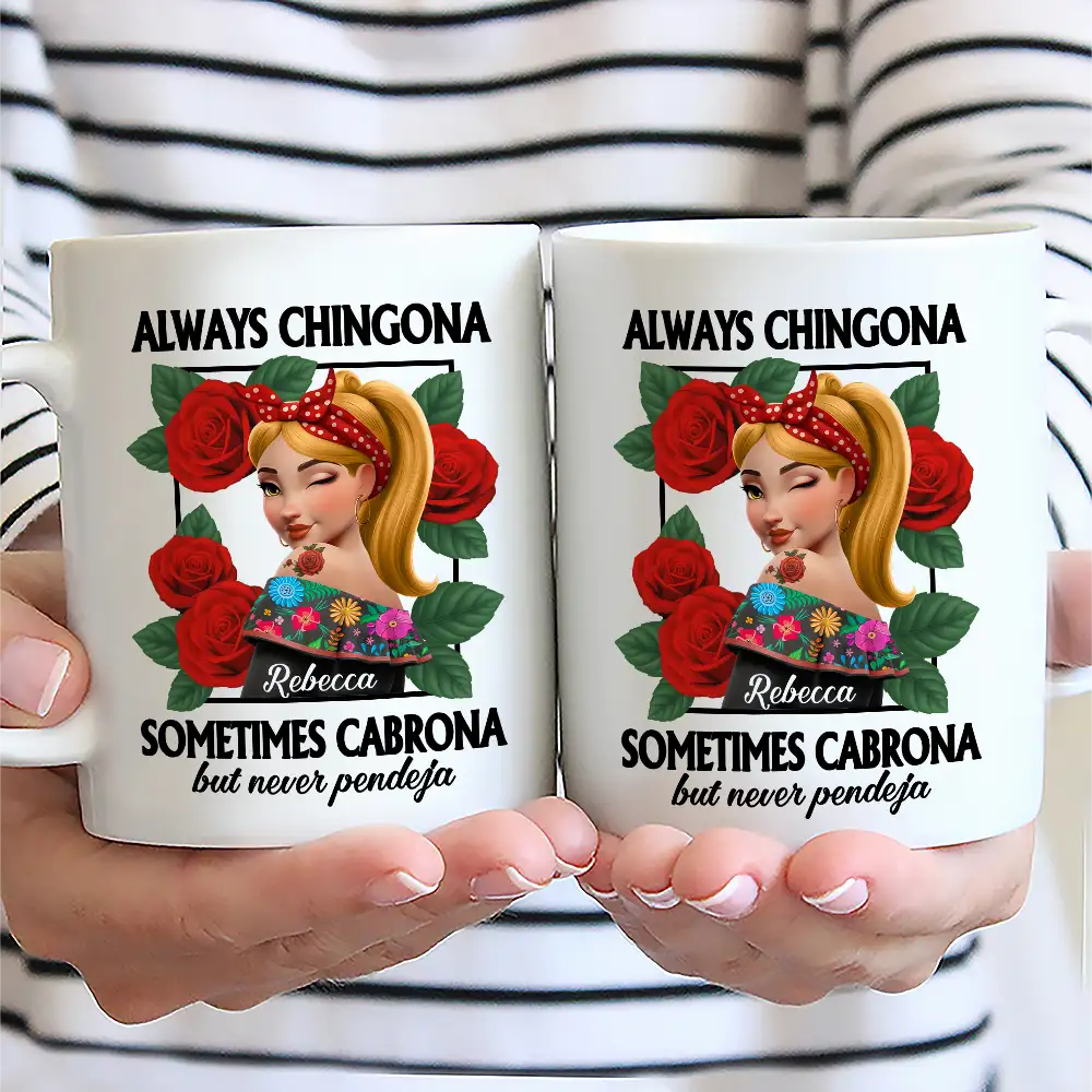 Gift For Bestie,Gift For Sisters,Gift For Yourself,Gift For Women,Happy,Hispanic - Chingona Como Mi Madre Hispanic Woman Latinos - Personalized Mug