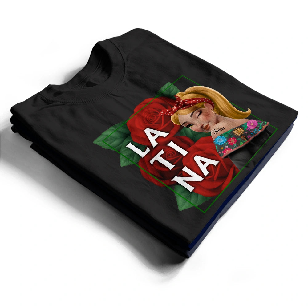 Gift For Bestie, Gift For Sisters, Gift For Yourself, Gift For Women, Happy, Hispanic - Mexicana Latina Hispanic Month - Personalized T Shirt