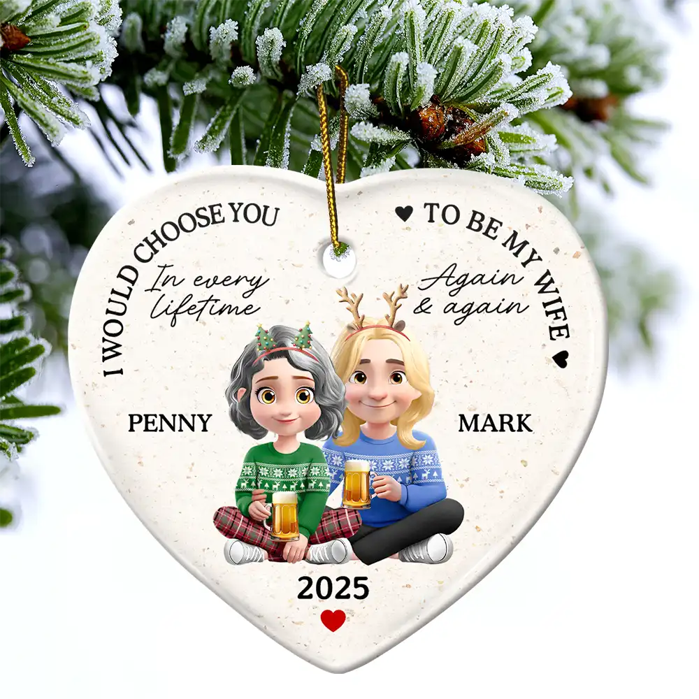 Love, Gift For Couples, Gift For Husband, Gift For Wife, Gift For Boyfriend, Gift For Girlfriend, Christmas - I Would Choose To Be My Husband In Every Lifetime - Personalized Heart Ceramic Ornament