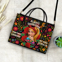 Gift For Bestie,Gift For Sisters,Gift For Yourself,Gift For Women,Happy,Hispanic - Always Chingona Sometimes Cabrona But Never Pendeja Hispanic - Personalized Leather Bag