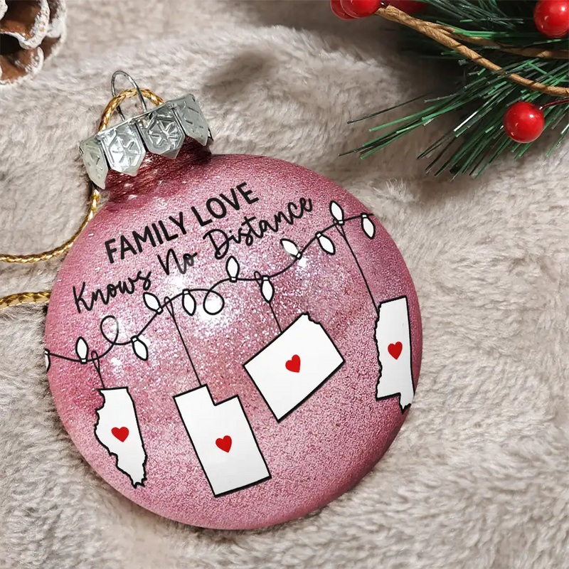 Family, Long Distance, Gift For Sibling, Gift For Sisters, Gift For Brothers, Love, Christmas - Family Love Knows No Distance - Personalized Ball Ornament