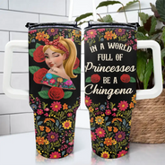 Gift For Bestie,Gift For Sisters,Gift For Yourself,Gift For Women,Happy,Hispanic - Always Chingona Sometimes Cabrona But Never Pendeja Hispanic - Personalized 40oz Tumbler With Straw 