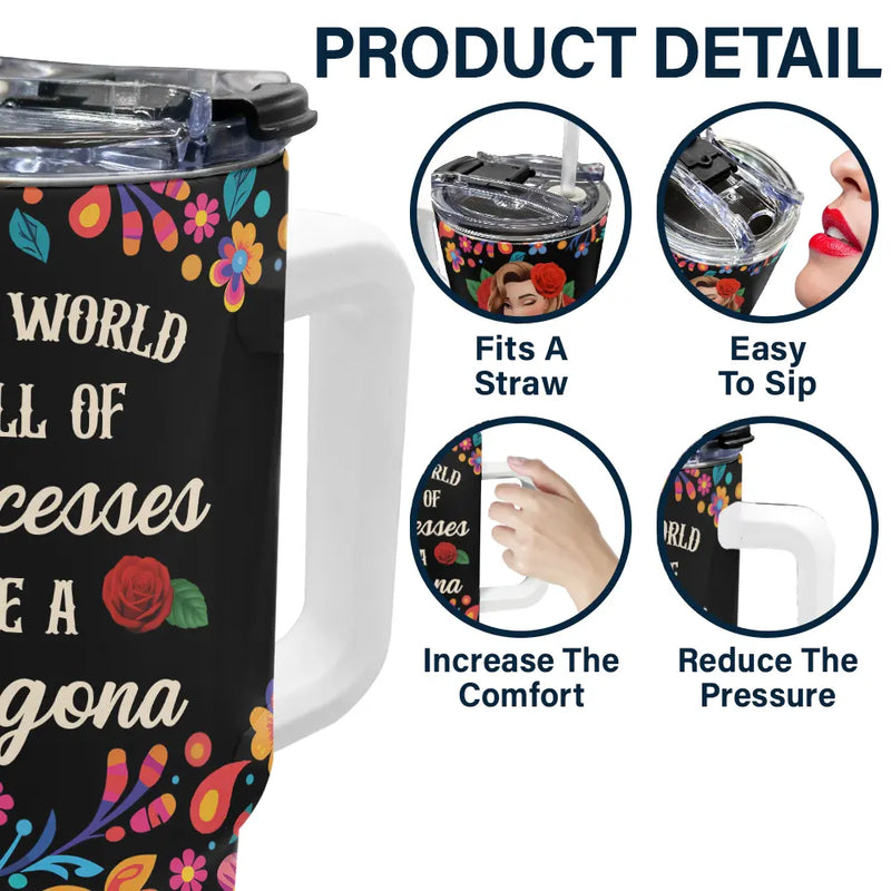 Gift For Bestie,Gift For Sisters,Gift For Yourself,Gift For Women,Happy,Hispanic - Always Chingona Sometimes Cabrona But Never Pendeja Hispanic - Personalized 40oz Tumbler With Straw 