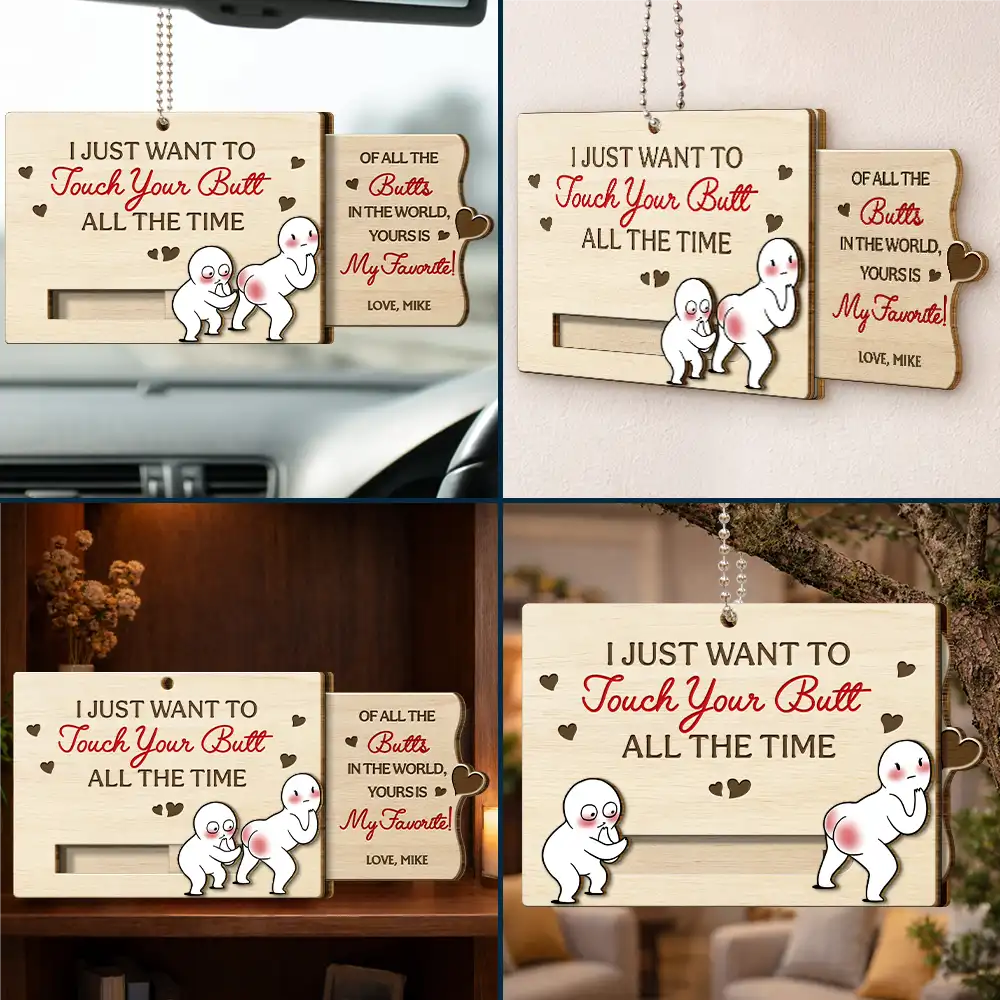 Gift For Couples,Old Couples,Gift For Husband,Gift For Wife,Gift For Boyfriend,Gift For Girlfriend,Love - I Just Want To Touch Your Butt All The Time - Personalized Hanging Wooden Slide Card