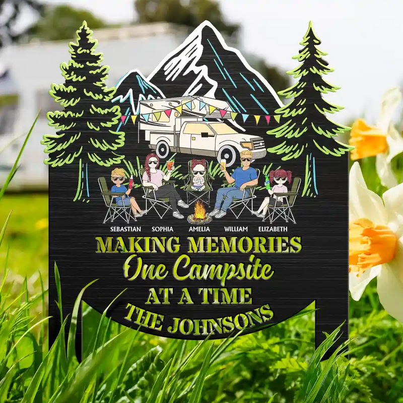 Camping, Campsite, Family - Making Memories One Campsite At A Time - Personalized Metal Garden Stake