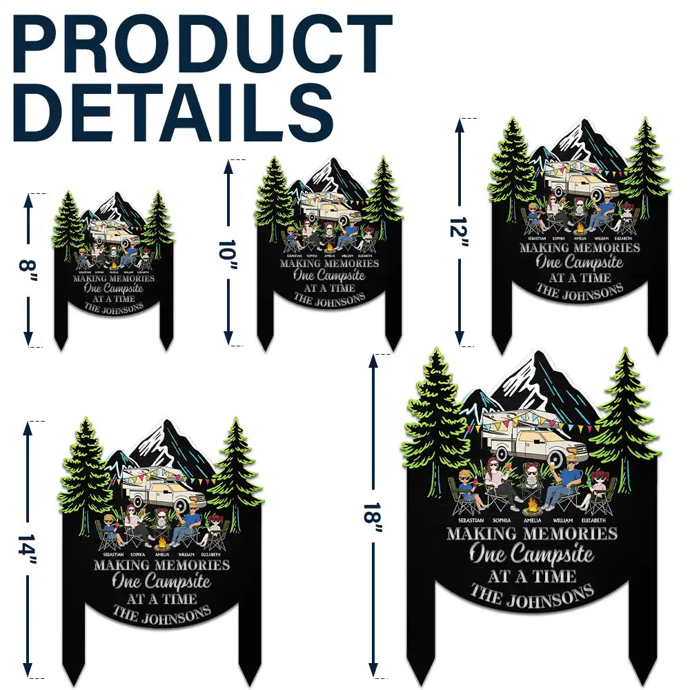 Camping, Campsite, Family - Making Memories One Campsite At A Time - Personalized Metal Garden Stake