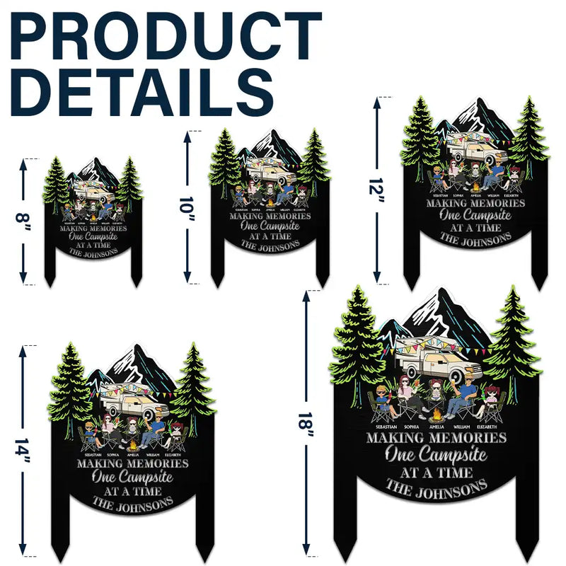 Camping, Campsite, Family - Making Memories One Campsite At A Time - Personalized Metal Garden Stake